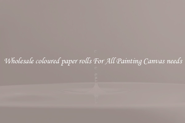 Wholesale coloured paper rolls For All Painting Canvas needs