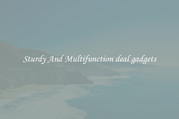 Sturdy And Multifunction deal gadgets