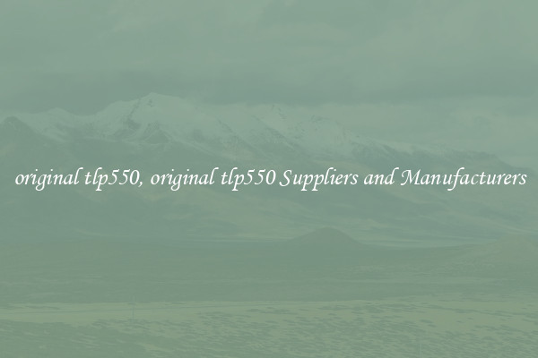 original tlp550, original tlp550 Suppliers and Manufacturers