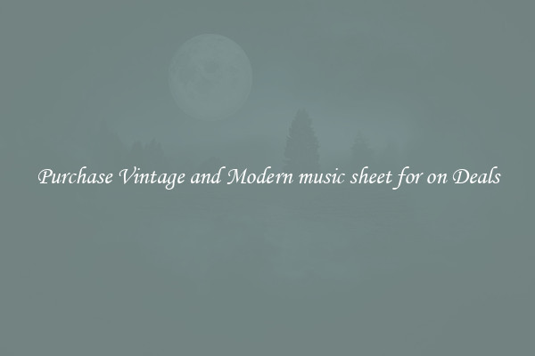 Purchase Vintage and Modern music sheet for on Deals