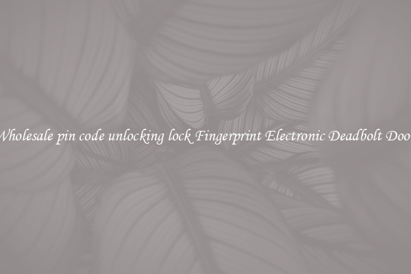 Wholesale pin code unlocking lock Fingerprint Electronic Deadbolt Door 