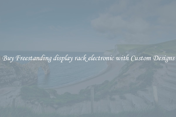 Buy Freestanding display rack electronic with Custom Designs