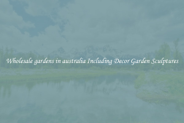Wholesale gardens in australia Including Decor Garden Sculptures