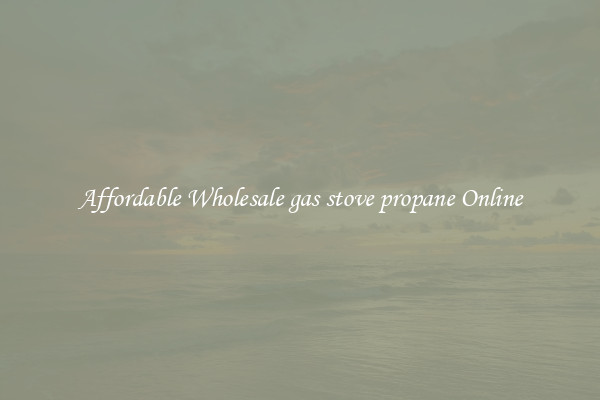 Affordable Wholesale gas stove propane Online