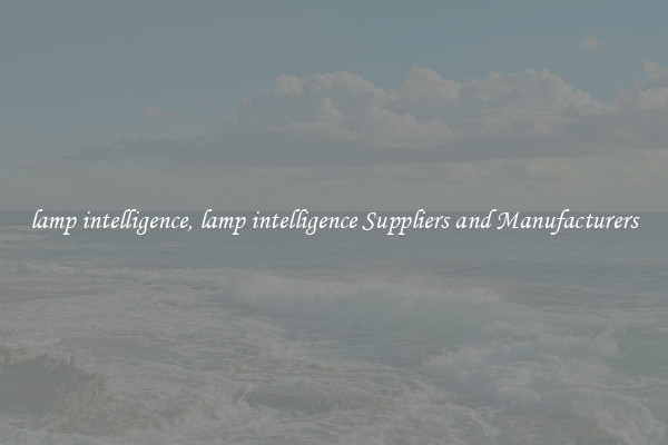 lamp intelligence, lamp intelligence Suppliers and Manufacturers