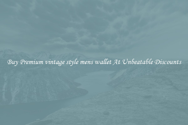 Buy Premium vintage style mens wallet At Unbeatable Discounts